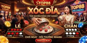 Xóc đĩa tại Top88 uy tín đầu thị trường